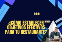 ¿Cómo Establecer Objetivos Efectivos para tu Restaurante?